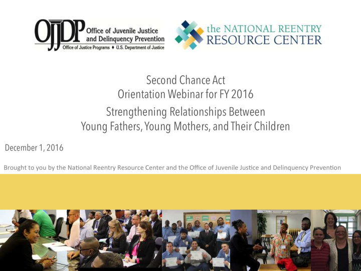second chance act orientation webinar for fy 2016