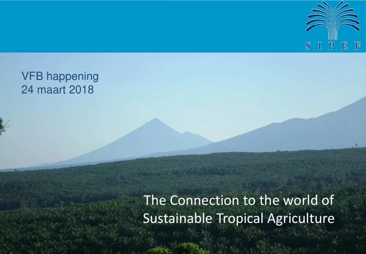 the connection to the world of sustainable tropical