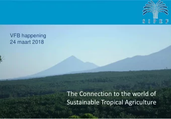 The Connection to the world of  Sustainable Tropical Agriculture  Summary  SIPEF group  Company