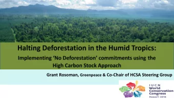 Grant Rosoman, Greenpeace &amp; Co-Chair of HCSA Steering Group  0  Outline  The HCS Approach