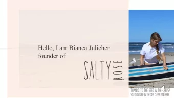 Hello, I am Bianca Julicher  founder of  What is  Salty Rose?  Surf Wax  Why Surf Wax.? Because we