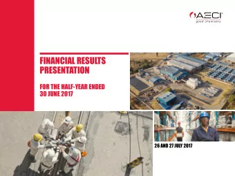 FINANCIAL RESULTS  PRESENTATION  FOR THE HALF-YEAR ENDED  30 JUNE 2017  26 AND 27 JULY 2017  1