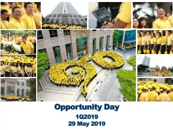 Opportunity Day  1Q2019  29  29 May 2019  Contents  1  Overview  1Q2019  2  Performance  3  Outlook