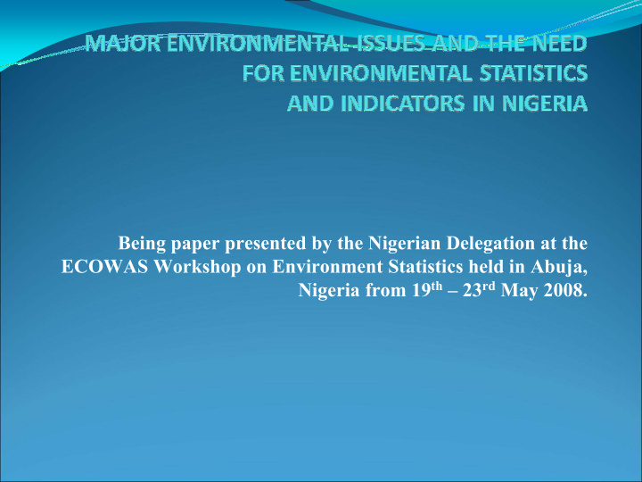 being paper presented by the nigerian delegation at the