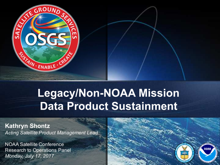legacy non noaa mission data product sustainment