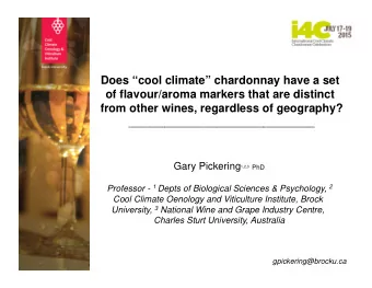 Gary Pickering 1,2,3 PhD Professor - 1 Depts of Biological Sciences &amp; Psychology, 2  Cool