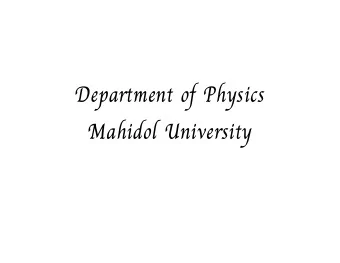 Department of Physics  Mahidol University  Bachelor Degree in Physics  Regular Program  Distinction