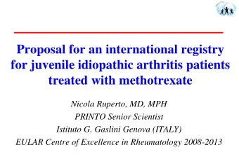 Proposal for an international registry  for juvenile idiopathic arthritis patients  treated with