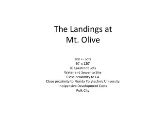 The Landings at  Mt. Olive  300 +- Lots  60 x 120  80 Lakefront Lots  Water and Sewer to Site