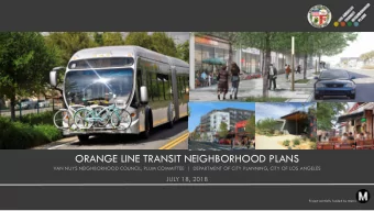 ORANGE LINE TRANSIT NEIGHBORHOOD PLANS  VAN NUYS NEIGHBORHOOD COUNCIL, PLUM COMMITTEE  |