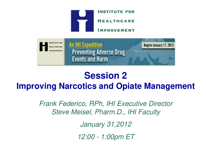 session 2 improving narcotics and opiate management frank