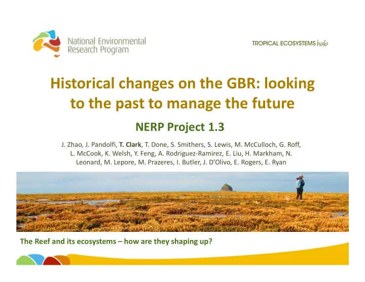 historical changes on the gbr looking to the past to