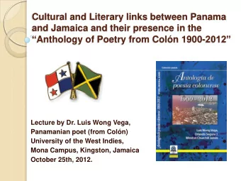 Anthology of Poetry from Coln 1900- 2012  Lecture by Dr. Luis Wong Vega,  Panamanian poet