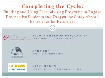 Com pleting the Cycle:  Building and Using Peer Advising Programs to Engage  Prospective Students