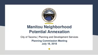 Manitou Neighborhood Potential Annexation  City of Tacoma | Planning and Development Services