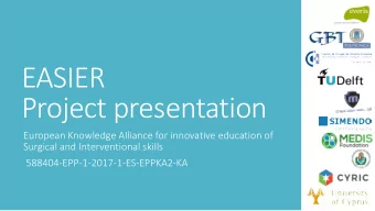 EASIER  Project presentation  European Knowledge Alliance for innovative education of  Surgical and
