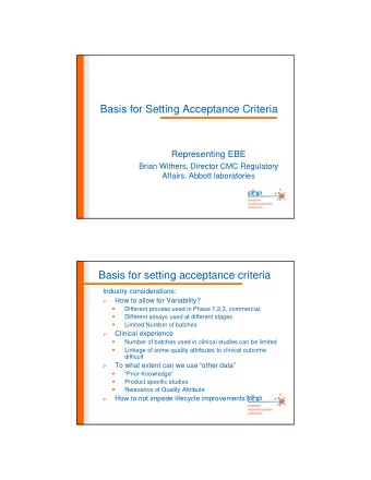 Basis for Setting Acceptance Criteria  Representing EBE  Brian Withers, Director CMC Regulatory