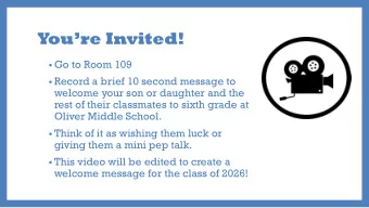 Youre Invited!  Go to Room 109  Record a brief 10 second message to  welcome your son or