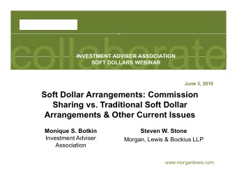.  INVESTMENT ADVISER ASSOCIATION  INVESTMENT ADVISER ASSOCIATION  SOFT DOLLARS WEBINAR  June 3,