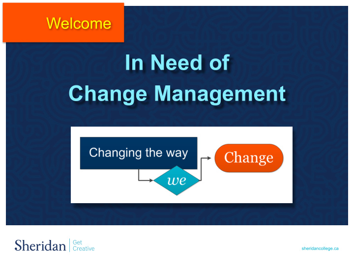 in need of change management