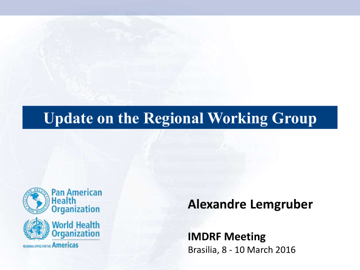 update on the regional working group