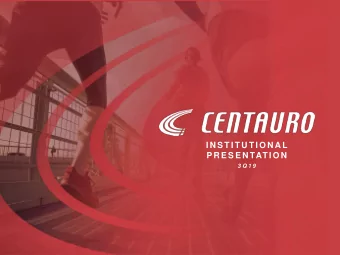 I N S T I T U T I O N AL  P R E S E N TAT I O N  3 Q 1 9  1. Centauro at a Glance  Centauro at a