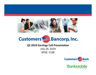 Q2 2019 Earnings Call Presentation July 24, 2019 NYSE: CUBI  Member FDIC  Forward-Looking