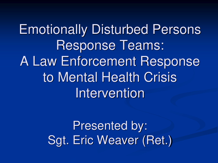 emotionally disturbed persons response teams a law