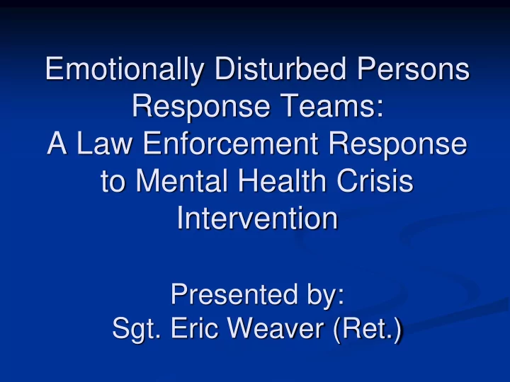 emotionally disturbed persons response teams a law