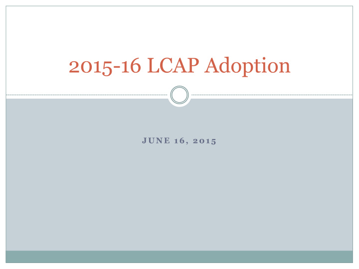 2015 16 lcap adoption
