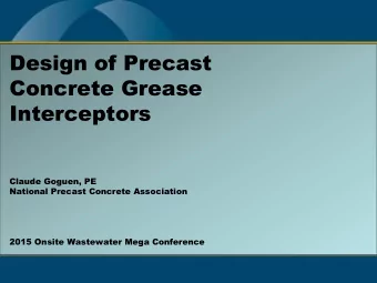 Design of Precast  Concrete Grease  Interceptors  Claude Goguen, PE  National Precast Concrete