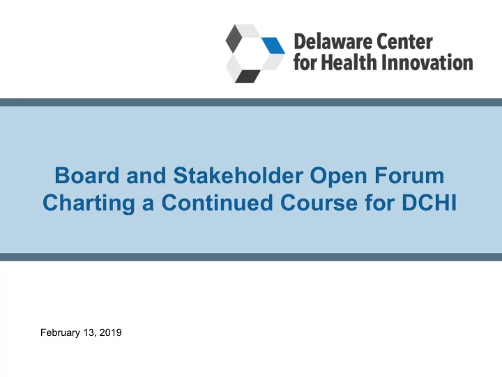 board and stakeholder open forum charting a continued