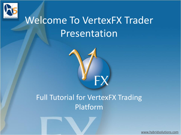 welcome to vertexfx trader presentation