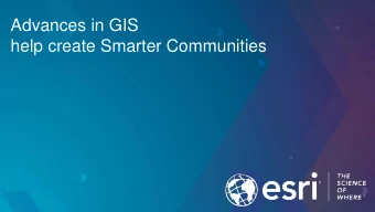 Advances in GIS  help create Smarter Communities POP (ovich) Quiz  Who is a Desktop User?