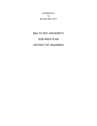 SEA TO SKY UNIVERSITY  SUB AREA PLAN  DISTRICT OF SQUAMISH  TABLE OF CONTENTS  1.0  INTRODUCTION