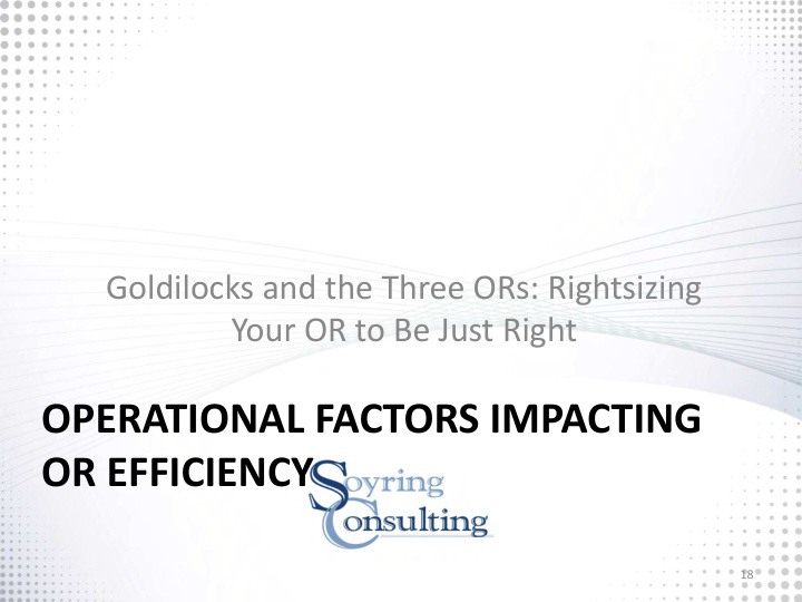 operational factors impacting or efficiency