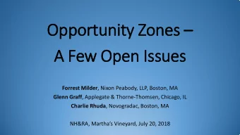 Opport  ortunity Z  y Zon  ones   A Few  ew O  Open I  Issues  es Forrest Milder , Nixon