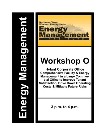 Workshop O  Hylant Corporate Office  Comprehensive Facility &amp; Energy  Management in a Large