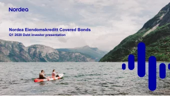 Nordea Eiendomskreditt Covered Bonds  Q1 2020 Debt investor presentation  Table of contents  1. In