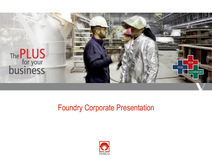foundry corporate presentation
