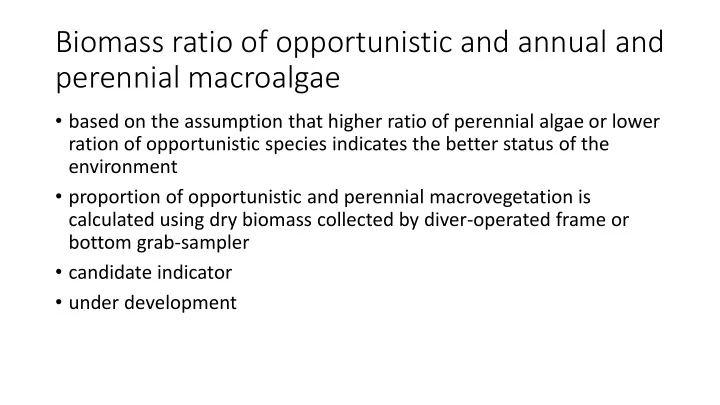 biomass ratio of opportunistic and annual and