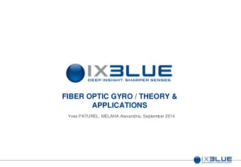 FIBER OPTIC GYRO / THEORY &amp;  APPLICATIONS  Yves PATUREL, MELAHA Alexandria, September 2014  2