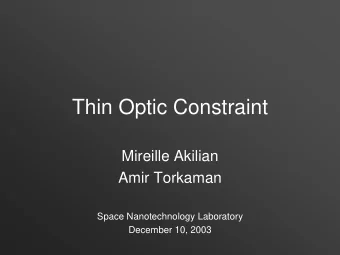 Thin Optic Constraint  Mireille Akilian  Amir Torkaman  Space Nanotechnology Laboratory  December
