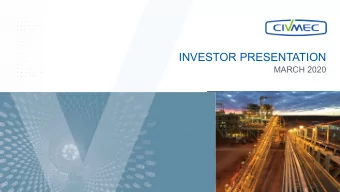 INVESTOR PRESENTATION  MARCH 2020  COMPANY SNAPSHOT  A leading end-to-end provider of integrated,