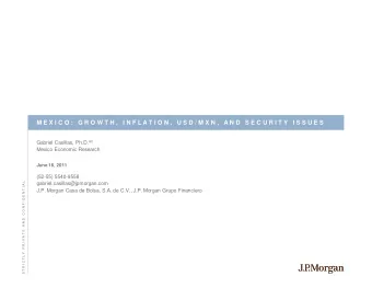 M E X I C O :  G R O W T H ,  I N F L A T I O N ,  U S D / M X N ,  A N D  S E C U R I T Y  I S S U
