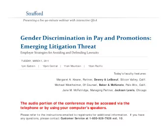 Gender Discrimination in Pay and Promotions:  y Emerging Litigation Threat Employer Strategies for