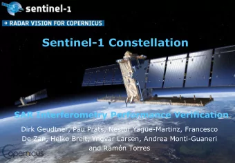 Sentinel-1 Constellation  SAR Interferometry Performance Verification  Dirk Geudtner, Pau Prats,