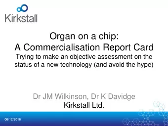 Organ on a chip:  A Commercialisation Report Card  Trying to make an objective assessment on the