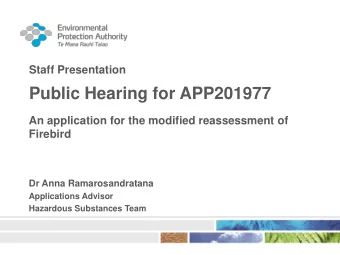 Public Hearing for APP201977  An application for the modified reassessment of  Firebird  Dr Anna