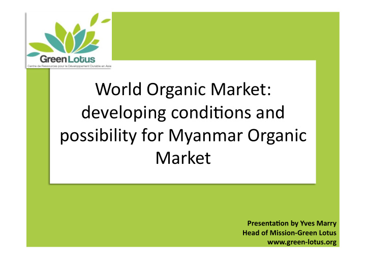 world organic market developing condi4ons and possibility